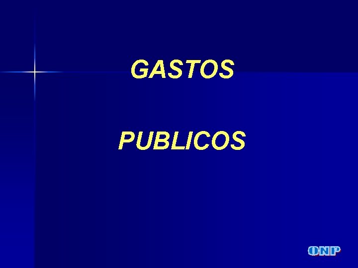 GASTOS PUBLICOS 