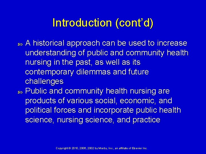 Introduction (cont’d) A historical approach can be used to increase understanding of public and