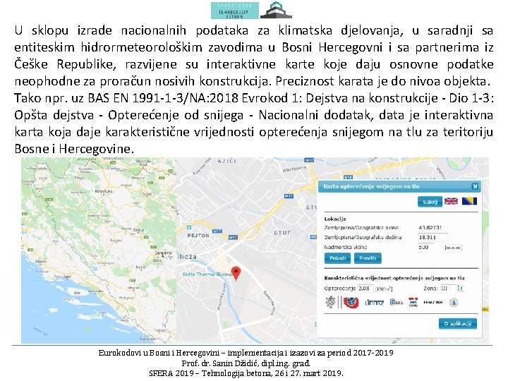 U sklopu izrade nacionalnih podataka za klimatska djelovanja, u saradnji sa entiteskim hidrormeteorološkim zavodima