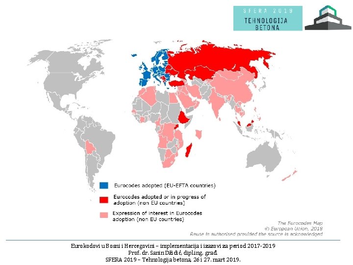 Eurokodovi u Bosni i Hercegovini – implementacija i izazovi za period 2017 -2019 Prof.