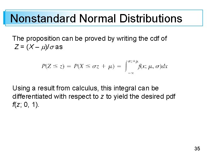 Nonstandard Normal Distributions The proposition can be proved by writing the cdf of Z