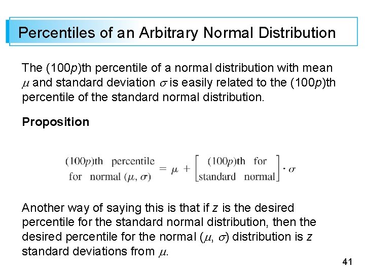 Percentiles of an Arbitrary Normal Distribution The (100 p)th percentile of a normal distribution