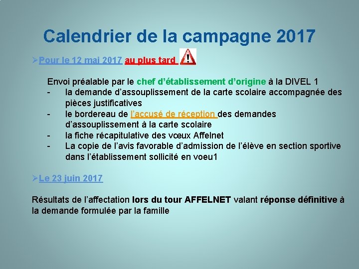 Calendrier de la campagne 2017 ØPour le 12 mai 2017 au plus tard Envoi