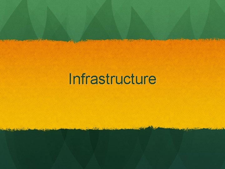 Infrastructure 