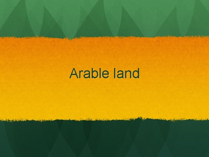 Arable land 