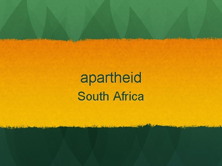 apartheid South Africa 