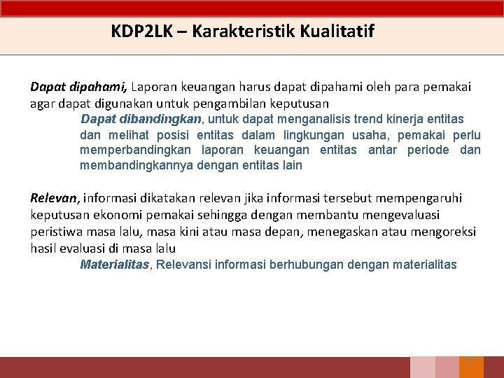 KDP 2 LK – Karakteristik Kualitatif Dapat dipahami, Laporan keuangan harus dapat dipahami oleh