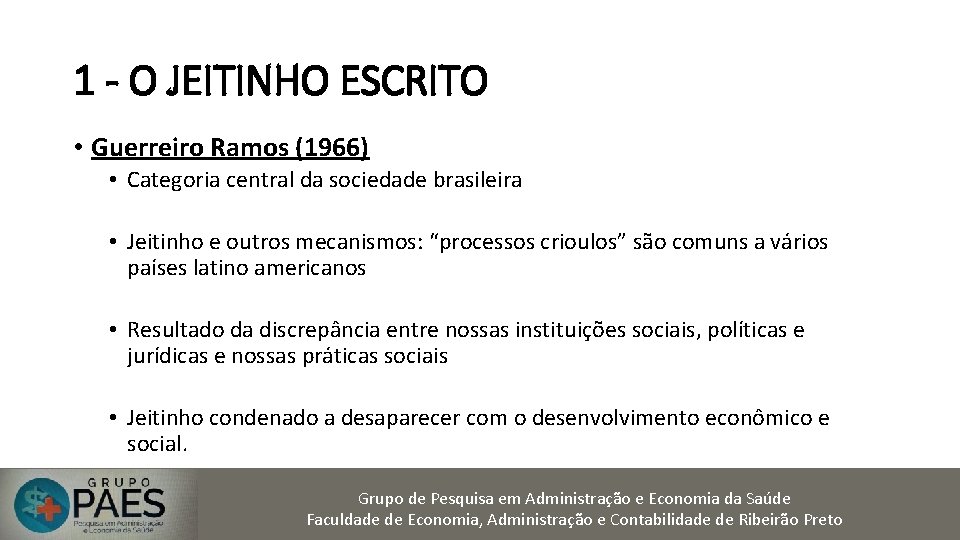 1 - O JEITINHO ESCRITO • Guerreiro Ramos (1966) • Categoria central da sociedade