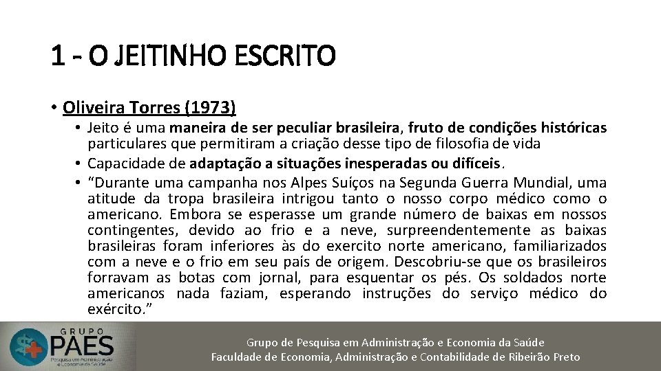 1 - O JEITINHO ESCRITO • Oliveira Torres (1973) • Jeito é uma maneira