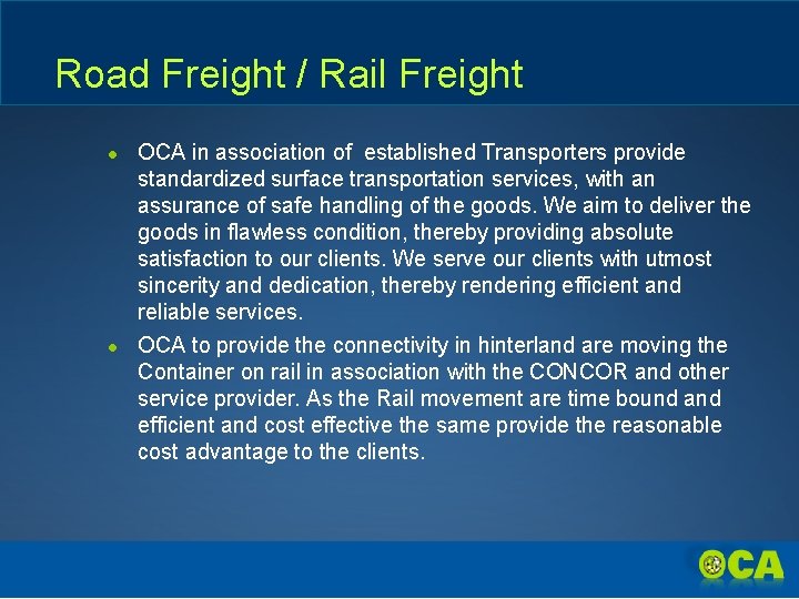 Road Freight / Rail Freight OCA in association of established Transporters provide standardized surface