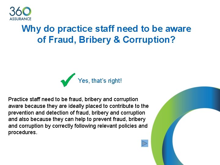 Why do practice staff need to be aware of Fraud, Bribery & Corruption? Yes,