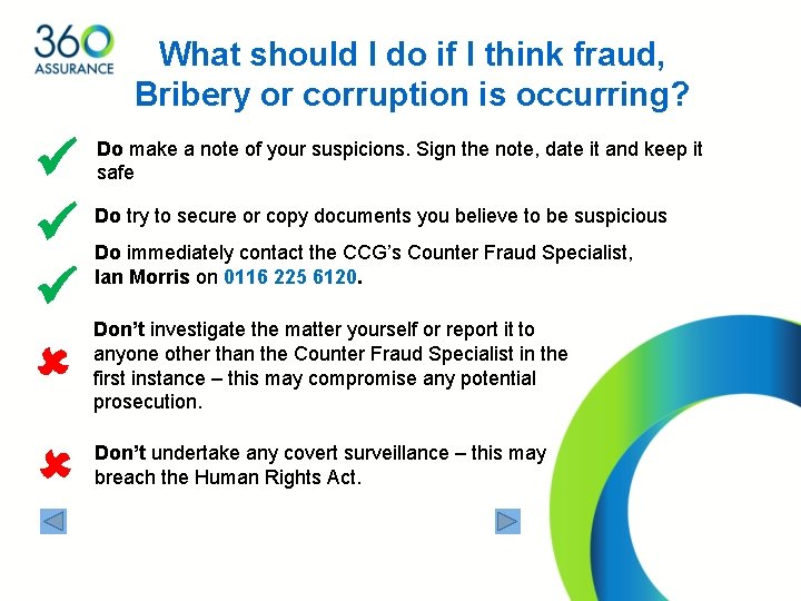 What should I do if I think fraud, Bribery or corruption is occurring? Do