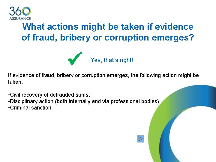 What actions might be taken if evidence of fraud, bribery or corruption emerges? Yes,