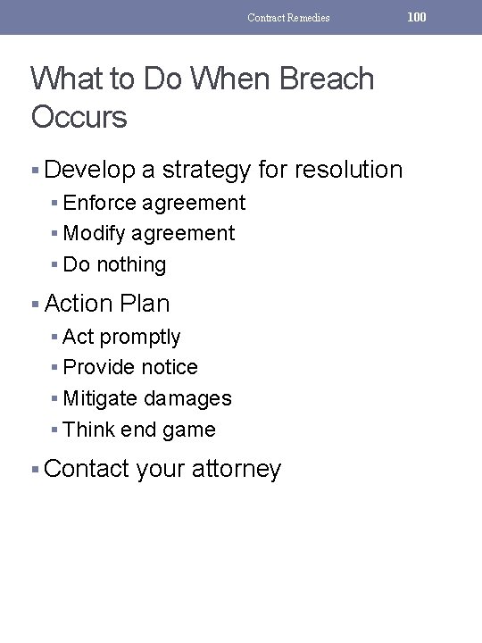 Contract Remedies What to Do When Breach Occurs § Develop a strategy for resolution