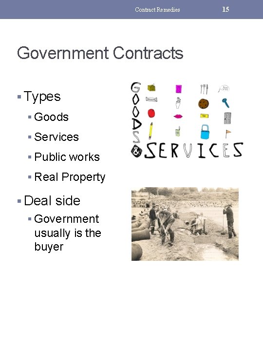 Contract Remedies Government Contracts § Types § Goods § Services § Public works §