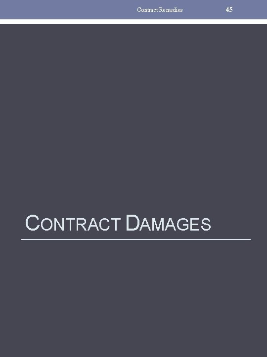 Contract Remedies CONTRACT DAMAGES 45 