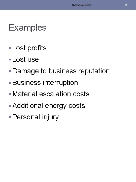 Contract Remedies Examples § Lost profits § Lost use § Damage to business reputation