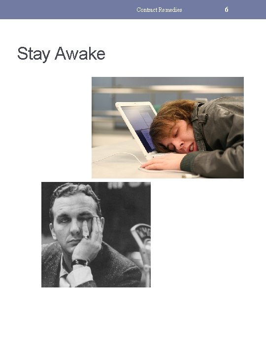 Contract Remedies Stay Awake 6 