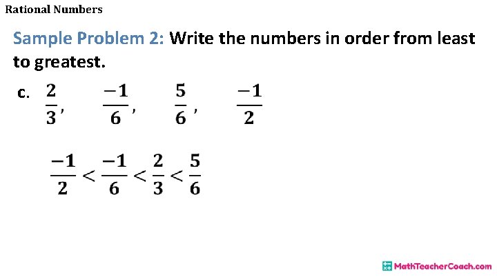 Rational Numbers Sample Problem 2: Write the numbers in order from least to greatest.