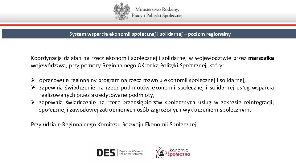 System wsparcia ekonomii społecznej i solidarnej – poziom regionalny Koordynacja działań na rzecz ekonomii