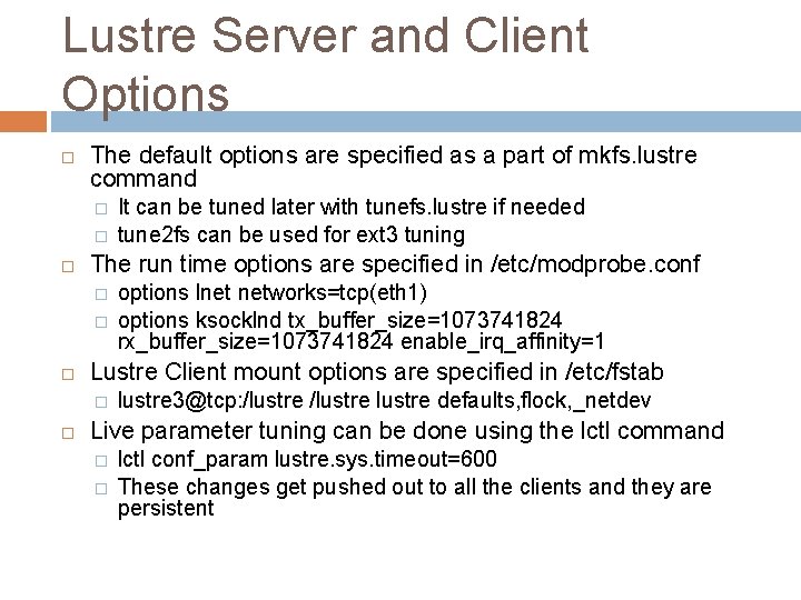 Lustre Server and Client Options The default options are specified as a part of