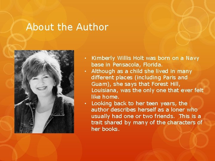 About the Author • Kimberly Willis Holt was born on a Navy base in