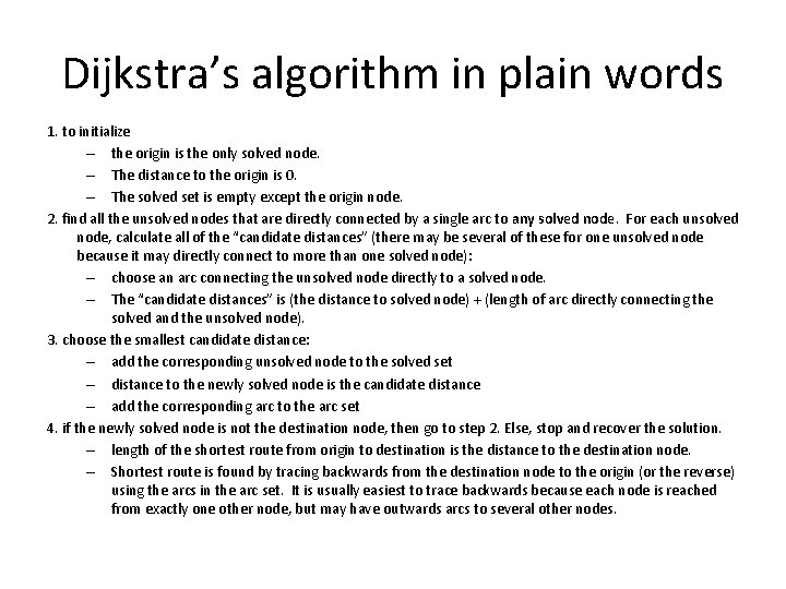 Dijkstra’s algorithm in plain words 1. to initialize – the origin is the only Dijkstra’s algorithm in plain words 1. to initialize – the origin is the only