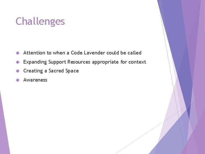 Challenges Attention to when a Code Lavender could be called Expanding Support Resources appropriate
