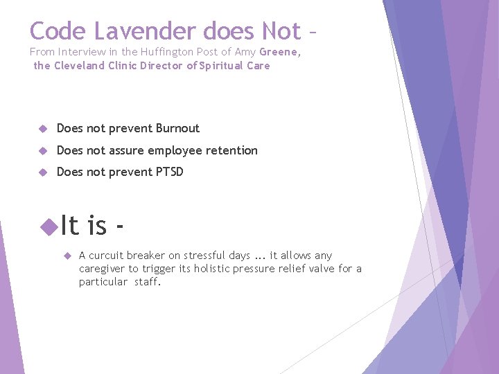 Code Lavender does Not – From Interview in the Huffington Post of Amy Greene,