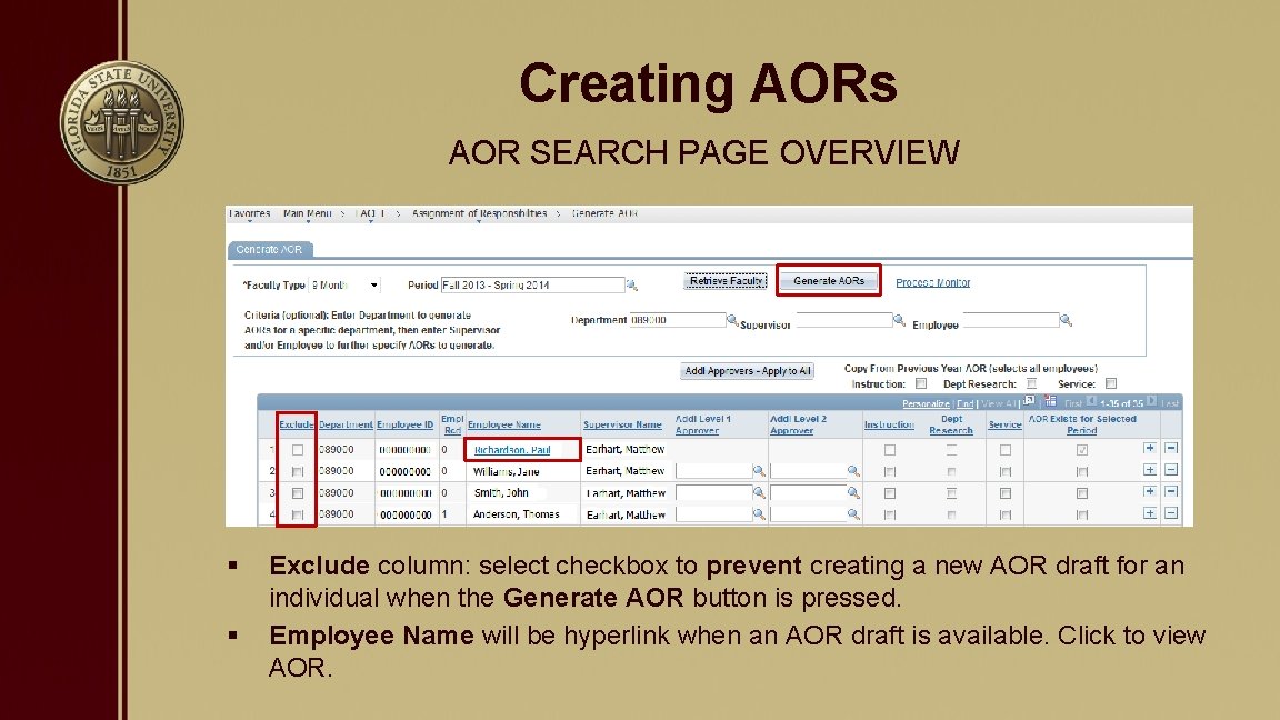 Creating AORs AOR SEARCH PAGE OVERVIEW § § Exclude column: select checkbox to prevent