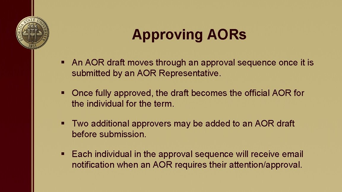 Approving AORs § An AOR draft moves through an approval sequence once it is