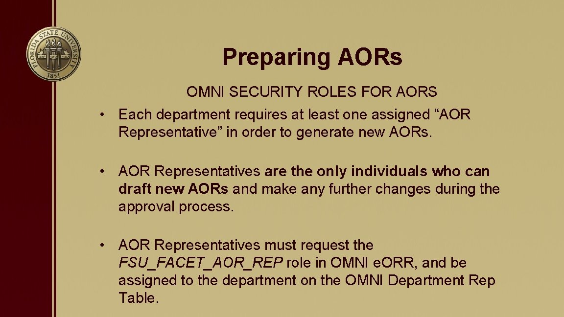 Preparing AORs OMNI SECURITY ROLES FOR AORS • Each department requires at least one