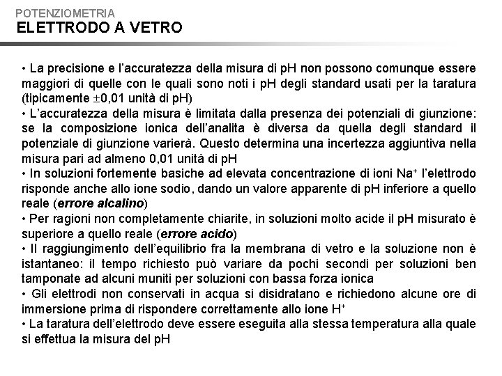 POTENZIOMETRIA ELETTRODO A VETRO • La precisione e l’accuratezza della misura di p. H