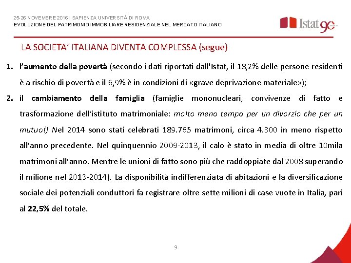 25 -26 NOVEMBRE 2016 | SAPIENZA UNIVERSITÀ DI ROMA EVOLUZIONE DEL PATRIMONIO IMMOBILIARE RESIDENZIALE