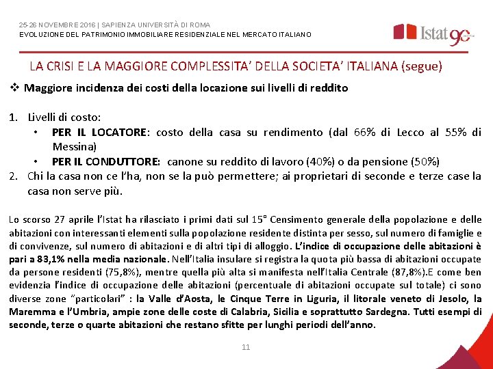 25 -26 NOVEMBRE 2016 | SAPIENZA UNIVERSITÀ DI ROMA EVOLUZIONE DEL PATRIMONIO IMMOBILIARE RESIDENZIALE
