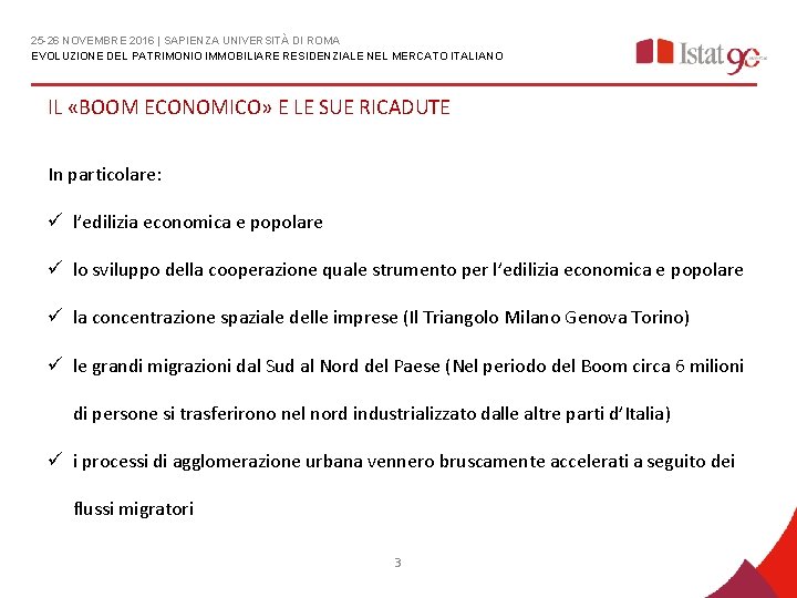 25 -26 NOVEMBRE 2016 | SAPIENZA UNIVERSITÀ DI ROMA EVOLUZIONE DEL PATRIMONIO IMMOBILIARE RESIDENZIALE