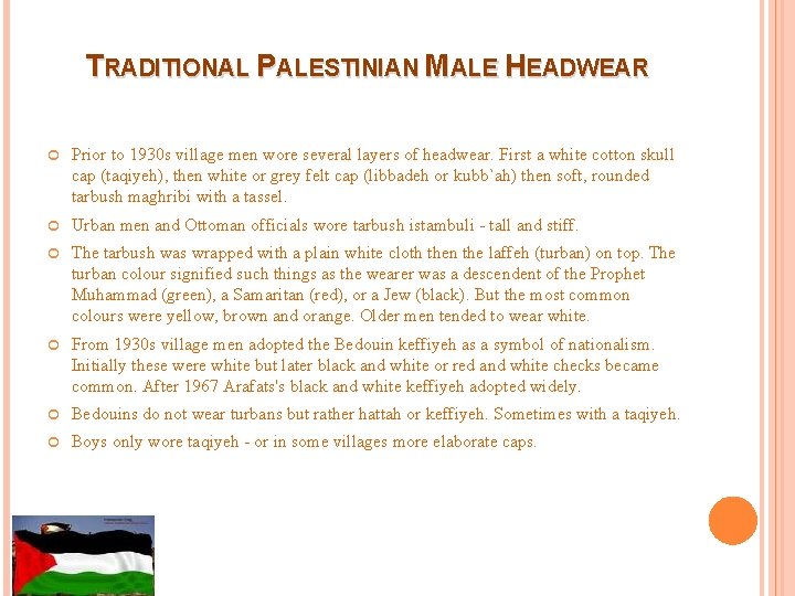 TRADITIONAL PALESTINIAN MALE HEADWEAR Prior to 1930 s village men wore several layers of TRADITIONAL PALESTINIAN MALE HEADWEAR Prior to 1930 s village men wore several layers of