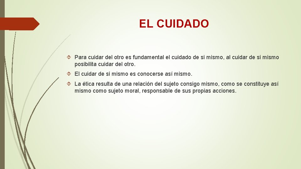EL CUIDADO Para cuidar del otro es fundamental el cuidado de si mismo, al EL CUIDADO Para cuidar del otro es fundamental el cuidado de si mismo, al