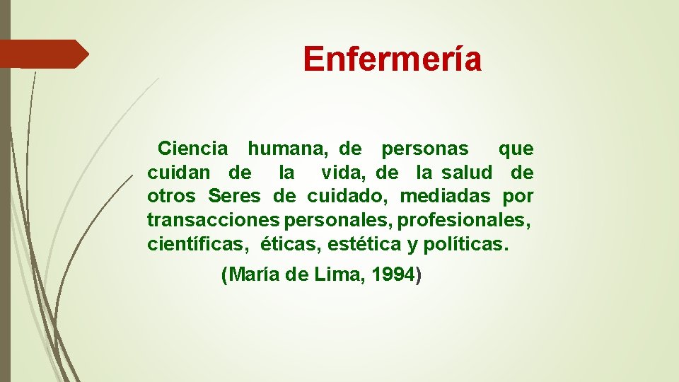 Enfermería Ciencia humana, de personas que cuidan de la vida, de la salud de Enfermería Ciencia humana, de personas que cuidan de la vida, de la salud de