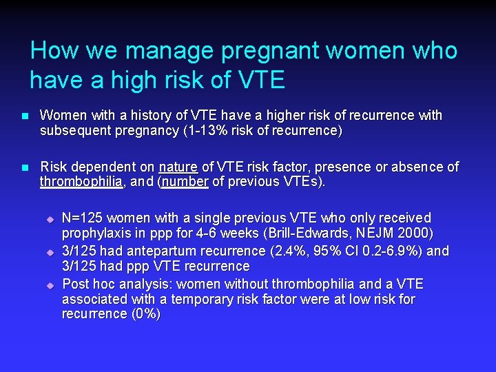 How we manage pregnant women who have a high risk of VTE n Women