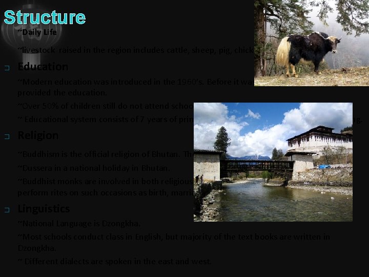 Structure ~Daily Life ~livestock raised in the region includes cattle, sheep, pig, chicken and