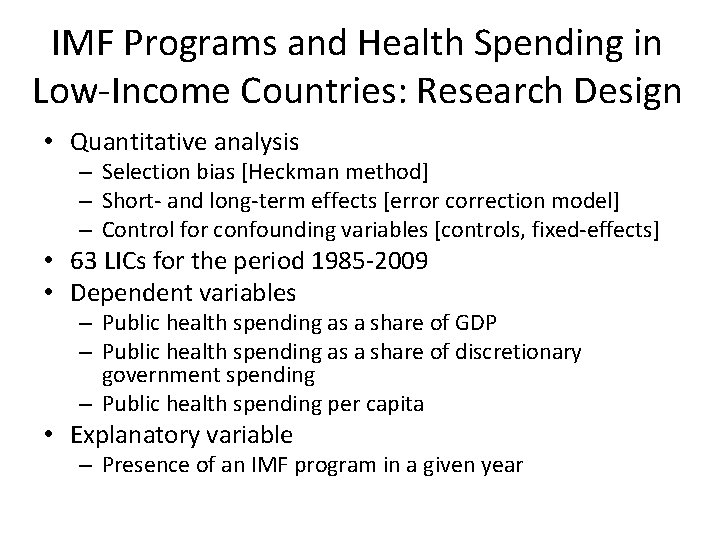 IMF Programs and Health Spending in Low-Income Countries: Research Design • Quantitative analysis –