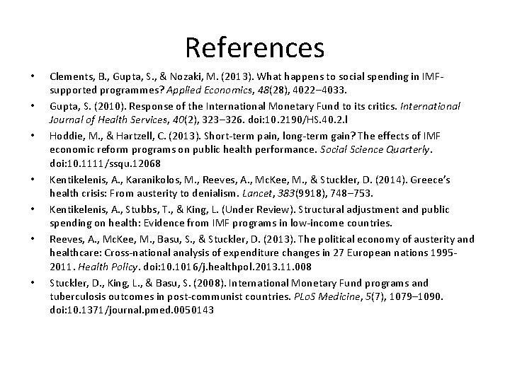 References • • Clements, B. , Gupta, S. , & Nozaki, M. (2013). What