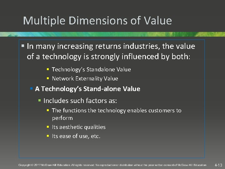 Multiple Dimensions of Value § In many increasing returns industries, the value of a
