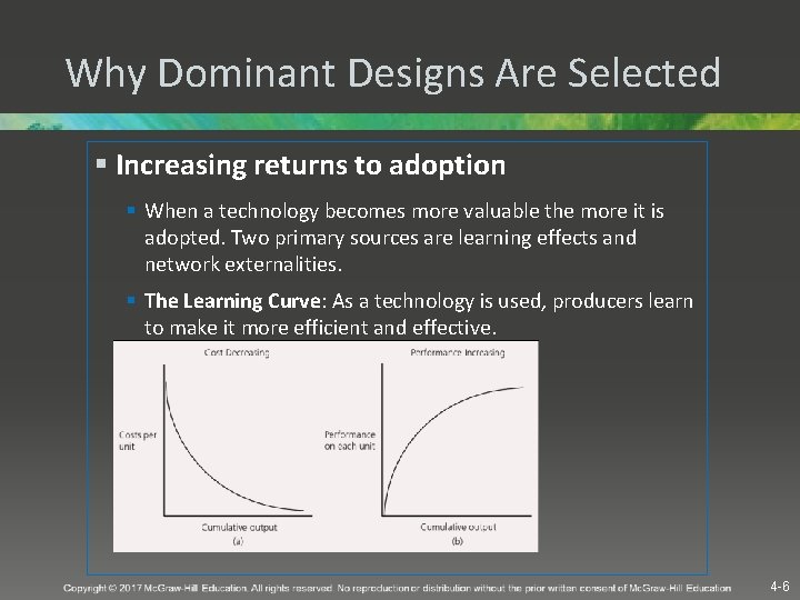 Why Dominant Designs Are Selected § Increasing returns to adoption § When a technology