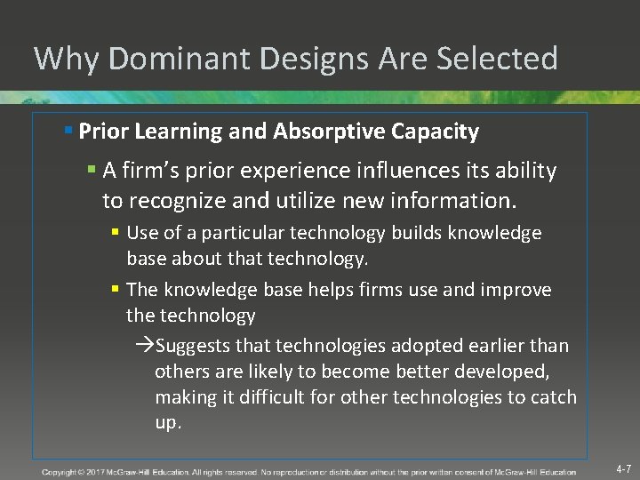 Why Dominant Designs Are Selected § Prior Learning and Absorptive Capacity § A firm’s