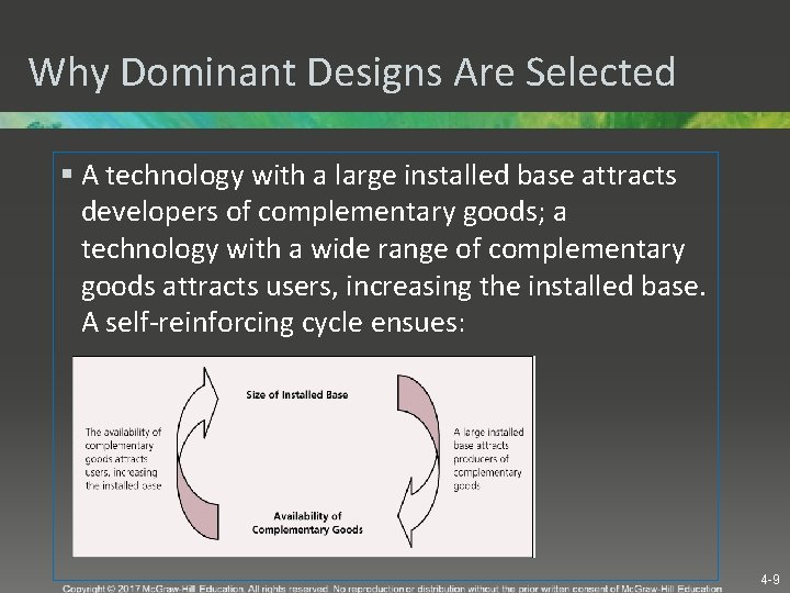 Why Dominant Designs Are Selected § A technology with a large installed base attracts