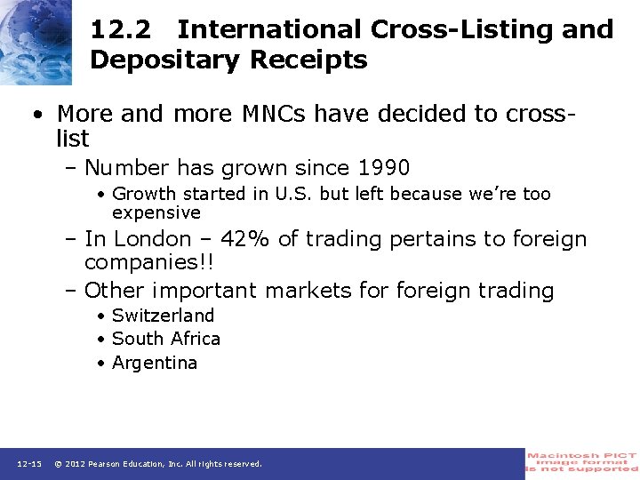 12. 2 International Cross-Listing and Depositary Receipts • More and more MNCs have decided