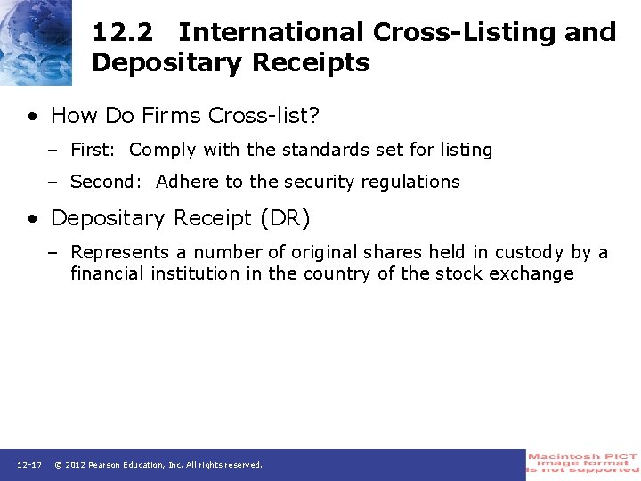 12. 2 International Cross-Listing and Depositary Receipts • How Do Firms Cross-list? – First: