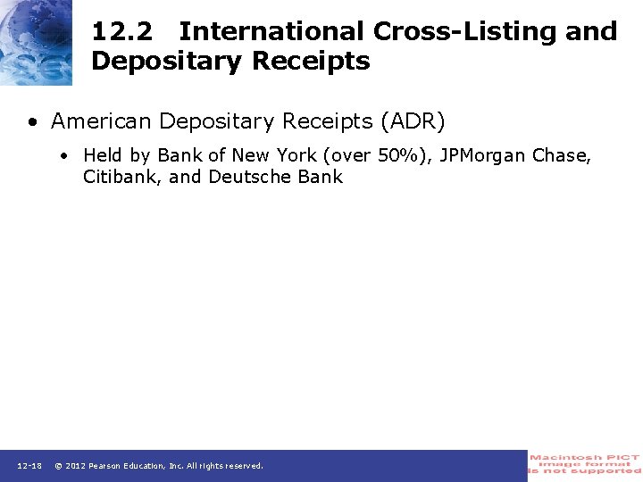 12. 2 International Cross-Listing and Depositary Receipts • American Depositary Receipts (ADR) • Held